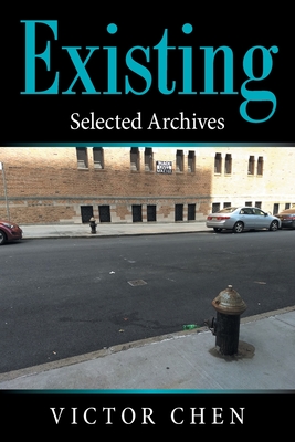 Existing: Selected Archives - Chen, Victor