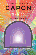 Exit 36: A Fictional Chronicle