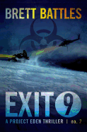 Exit 9: A Project Eden Thriller