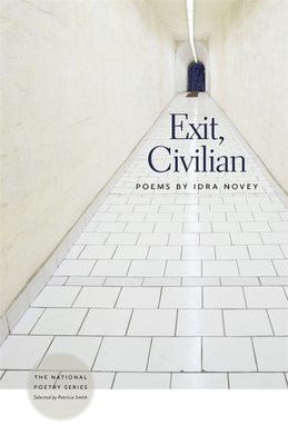 Exit, Civilian: Poems - Novey, Idra, and Smith, Patricia (Selected by)