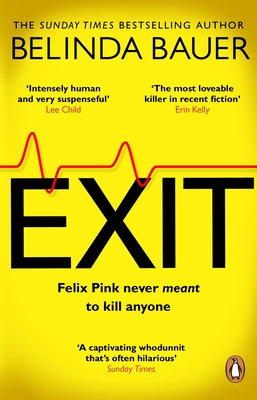Exit: The brilliantly funny new crime novel from the Sunday Times bestselling author of SNAP - Bauer, Belinda