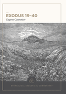 Exodus 19-40: Evangelical Exegetical Commentary