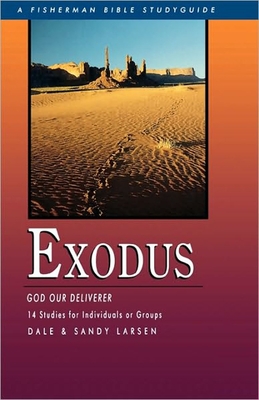 Exodus: God Our Deliverer - Larsen, Dale, and Larsen, Sandy