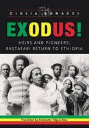 Exodus! Heirs and Pioneers, Rastafari Return to Ethiopia