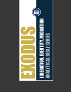 Exodus: LIBERATION, IDENTITY, MIGRATION: The Journey from Slavery to Nationhood