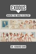 Exodus: Where the Bible Is Silent