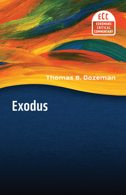 Exodus - Dozeman, Thomas B, PhD