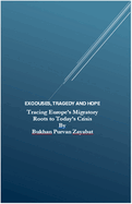 Exoduses, Tragedy and Hope: Tracing Europe's Migratory Roots to Today's Crisis