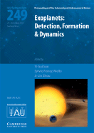 Exoplanets: Detection, Formation and Dynamics (IAU S249) - Sun, Yi-Sui (Editor), and Ferraz-Mello, Sylvio (Editor), and Zhou, Ji-Lin (Editor)