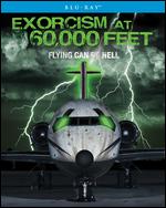 Exorcism at 60,000 Feet - Chad Ferrin