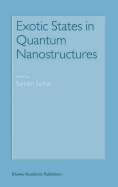 Exotic States in Quantum Nanostructures