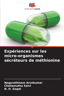 Expriences sur les micro-organismes scrteurs de mthionine