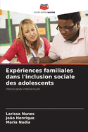 Exp?riences familiales dans l'inclusion sociale des adolescents