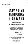 Expanding Metropolitan Highways: Implications for Air Quality and Energy Use -- Special Report 245 - Transportation Research Board, and Appleman, Bernard R