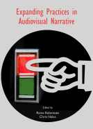 Expanding Practices in Audiovisual Narrative