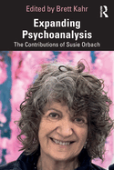 Expanding Psychoanalysis: The Contributions of Susie Orbach