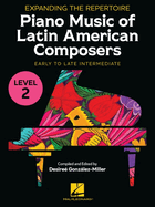 Expanding the Repertoire: Piano Music of Latin American Composers - Book 2: Early Intermediate to Late Intermediate Level