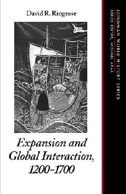 Expansion and Global Interaction: 1200-1700 - Ringrose, David R