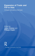 Expansion of Trade and FDI in Asia: Strategic and Policy Challenges