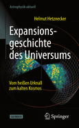 Expansionsgeschichte Des Universums: Vom Hei?en Urknall Zum Kalten Kosmos
