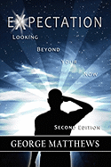 Expectation: Looking Beyond Your Now (Second Edition)