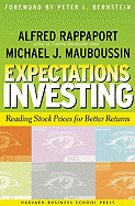 Expectations Investing: Reading Stock Prices for Better Returns