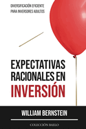 Expectativas Racionales en Inversin: Diversificacin Eficiente para Inversores Adultos