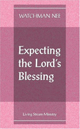 Expecting the Lord's Blessing - Nee Watchman, and Watchman