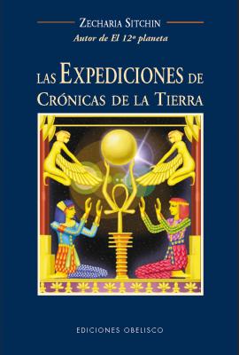 Expediciones de Cronicas de la Tierra, Las - Sitchin, Zecharia