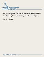 Expediting the Return to Work: Approaches in the Unemployment Compensation Program