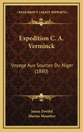 Expedition C. A. Verminck: Voyage Aux Sources Du Niger (1880)