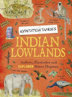 Expedition Diaries: Indian Lowlands - Chapman, Simon