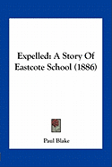Expelled: A Story Of Eastcote School (1886)