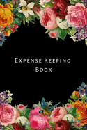 Expense Keeping Book: Tracker, planner, ledger and organizer. Monthly bill payment log book for business, personal and household.
