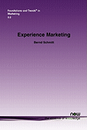 Experience Marketing: Concepts, Frameworks and Consumer Insights