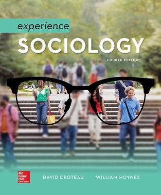 Experience Sociology - Croteau, David, and Hoynes, William