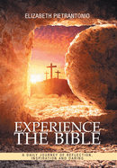 Experience the Bible: A Daily Journey of Reflection, Inspiration and Daring