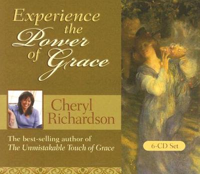 Experience the Power of Grace - Richardson, Cheryl