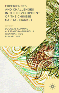 Experiences and Challenges in the Development of the Chinese Capital Market