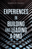 Experiences in Building and Leading a Pmo: Best Practices in a Centralized Program Management Office