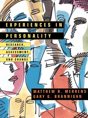 Experiences in Personality: Research, Assessment, and Change - Merrens, Matthew R, and Brannigan, Gary G
