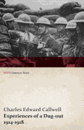 Experiences of a Dug-Out - 1914-1918 (WWI Centenary Series)