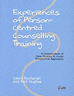 Experiences of Person-centred Counselling Training: A Compendium of Case Studies to Assist Prospective Applicants