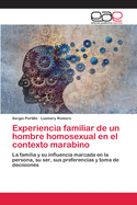 Experiencia familiar de un hombre homosexual en el contexto marabino