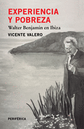 Experiencia Y Pobreza: Walter Benjamin En Ibiza