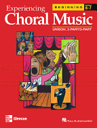 Experiencing Choral Music: Beginning Unison 2-Part/3-Part