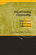 Experiencing Citizenship: Concepts and Models for Service-Learning in Political Science