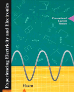 Experiencing Electricity and Electronics: Conventional Current Version