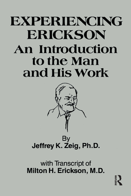 Experiencing Erikson - Zeig, Jeffery K