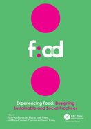 Experiencing Food: Designing Sustainable and Social Practices: Proceedings of the 2nd International Conference on Food Design and Food Studies (Efood 2019), 28-30 November 2019, Lisbon, Portugal